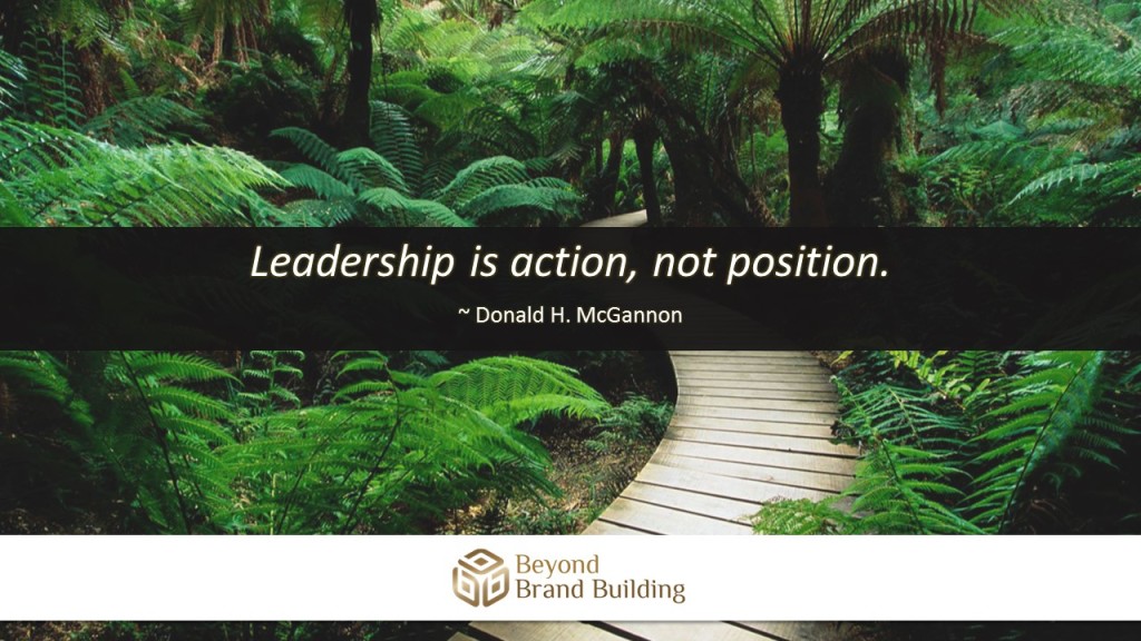 Leadership is action not position